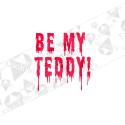 Silityskuva: Be my Teddy!